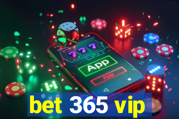 bet 365 vip